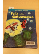 Felix und das Glühwürmchen