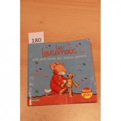 Leo Lausemaus will nicht Zähne putzen